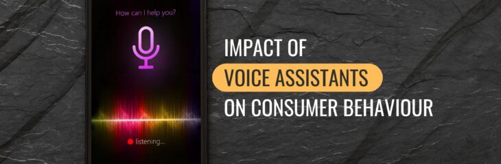 The Transformative Impact of Voice Assistants on Consumer Behaviour
