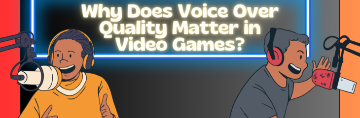 Why Does Voice Over Quality Matter in Video Games | SankarsVoice